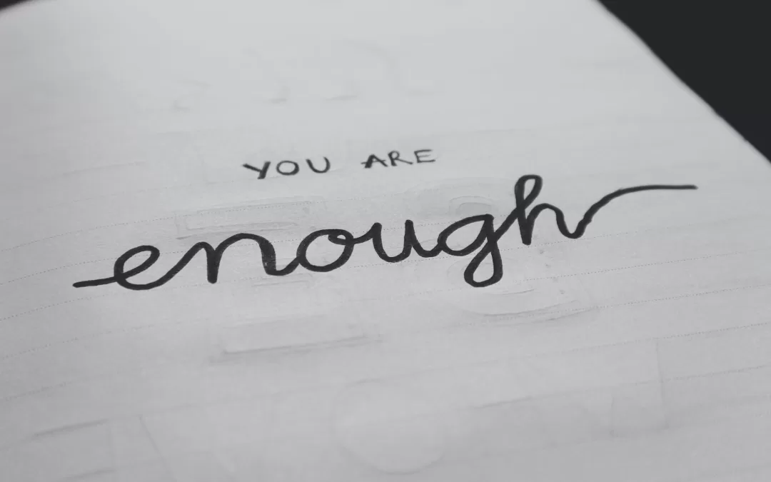 Feeling Not Enough in a World That Always Wants More