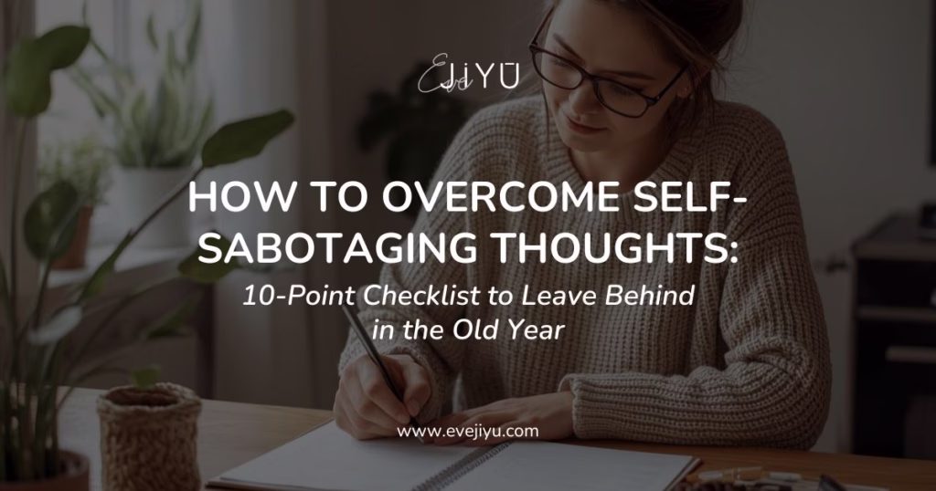 10 Effective Steps How to Overcome Self-Sabotaging Thoughts