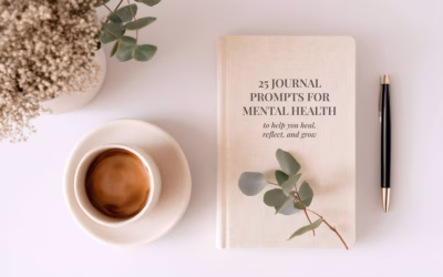 25 Journal Prompts for Mental Health to Help You Heal, Reflect, and Grow