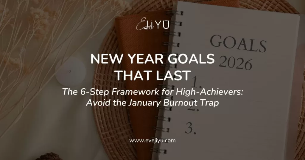New Year Goals That Last: A Framework for High-Achievers (Avoid the January Burnout Trap)