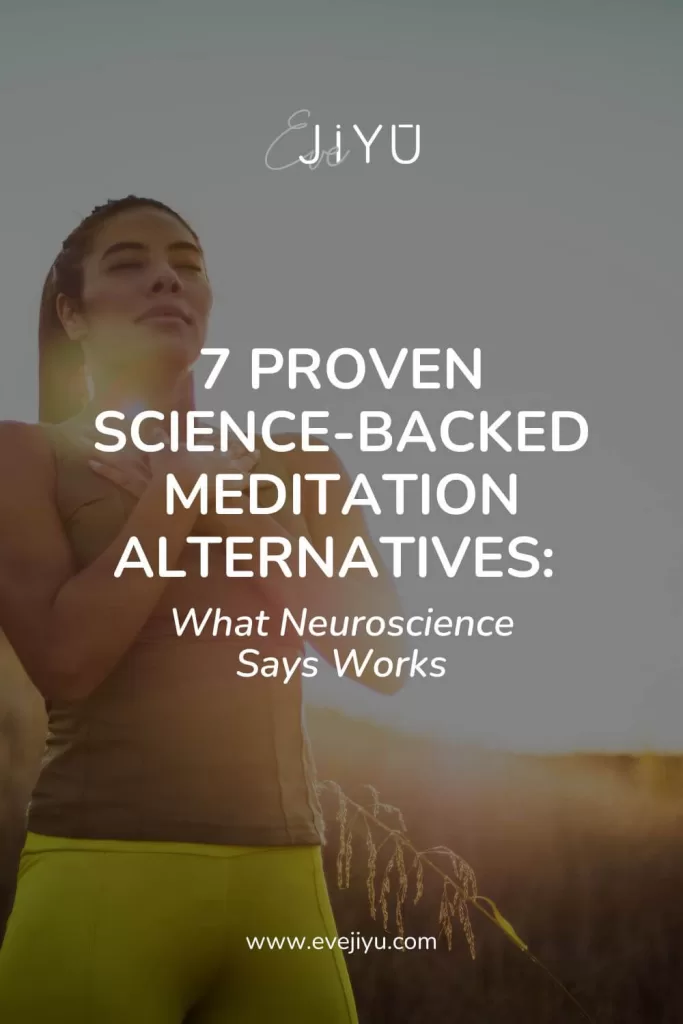 7 Proven Science-Backed Meditation Alternatives: What Neuroscience Says Works